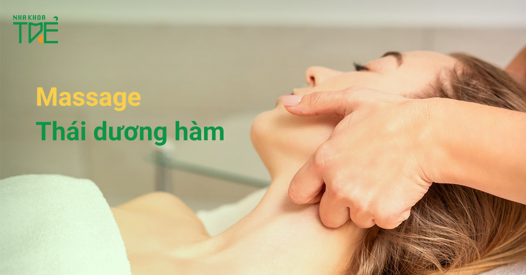 Hướng dẫn massage khớp thái dương hàm tại nhà đơn giản