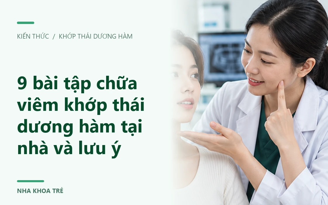 9 bài tập chữa viêm khớp thái dương hàm tại nhà và lưu ý