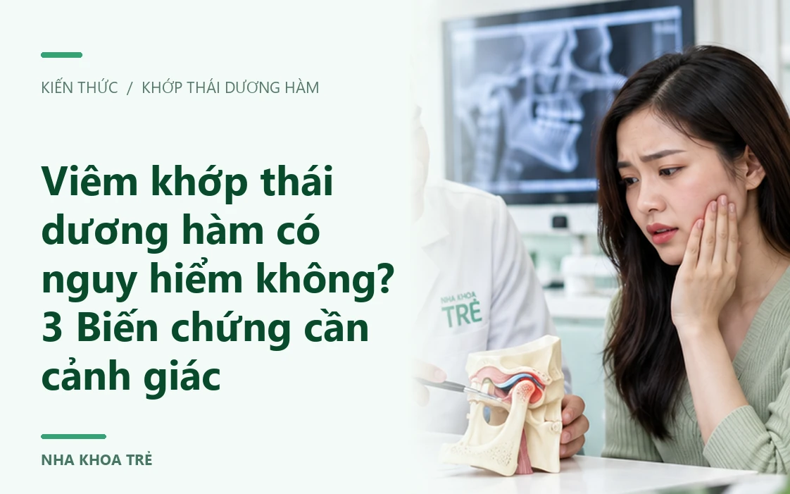 Viêm khớp thái dương hàm có nguy hiểm không? 3 Biến chứng cần cảnh giác