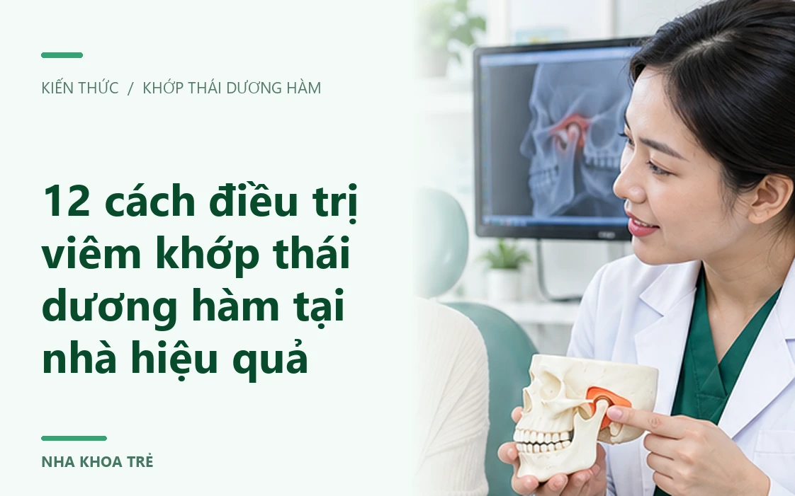 12 cách điều trị viêm khớp thái dương hàm tại nhà hiệu quả