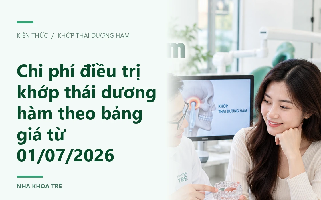 Chi phí điều trị khớp thái dương hàm theo bảng giá từ 01/07/2026