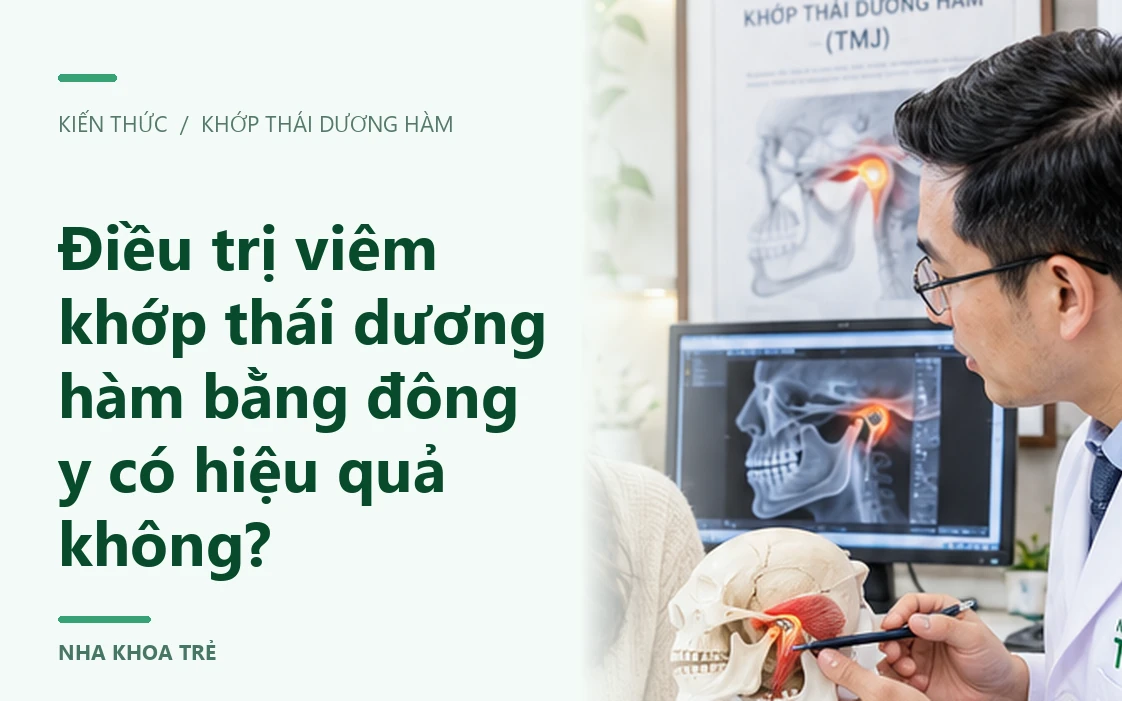 Điều trị viêm khớp thái dương hàm bằng đông y có hiệu quả không?